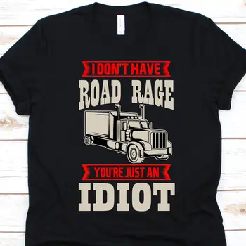 Футболка I Don't Have Road Rage для водителей грузовиков, Дизайнерский дизайн, любители грузовиков, дальнобойщики, самовывоз
