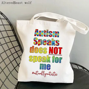 Женская сумка для покупок Autism Speaks Doesn'T For me, сумка для покупок в стиле Харадзюку, холщовая сумка для покупок, женская сумка-тоут на плечо, женская сумка