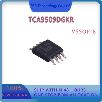 Оригинальная интегральная схема TCA9509 TCA9509DGKR VSSOP-8 I2C ICs Интерфейс микросхема IC Электронный Запас Новый