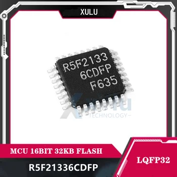 R5F21336CDFP R5F2133 чип LQFP32 16-битный микроконтроллер MCU IC 16-битный 32KB ФЛЭШ-микроконтроллер