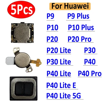 5шт, Оригинальный Динамик-Наушник Для Huawei P9 P10 P20 P30 Lite Plus P40 Pro Lite E Ear Speaker Запасные Части Звукового Приемника
