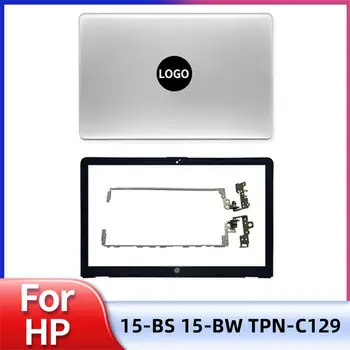 Новый чехол для ноутбука HP 15-BS 15T-BS 15-BW 15Z-BW 250 G6 255 G6 TPN-C129 ЖК-Задняя крышка Передняя рамка Петли Серебристого цвета