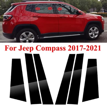 6ШТ Накладка На Окно Автомобиля BC Наклейка На Колонну Хромированный Стайлинг Для Jeep Compass 2017-2021 Полированные Стойки Автоаксессуары