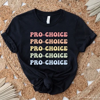 Женские футболки Pro Choice, хлопковая футболка с круглым вырезом и рисунком, Уличная одежда, Винтажная футболка с феминизмом, Одежда для защиты прав женщин